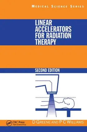 Greene / Williams | Linear Accelerators for Radiation Therapy | Buch | 978-1-138-42951-2 | sack.de
