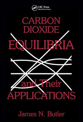 Butler | Carbon Dioxide Equilibria and Their Applications | Buch | 978-1-138-43013-6 | www2.sack.de