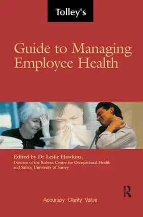 Hawkins |  Tolley's Guide to Managing Employee Health | Buch |  Sack Fachmedien