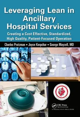 Protzman / Kerpchar / Mayzell |  Leveraging Lean in Ancillary Hospital Services | Buch |  Sack Fachmedien