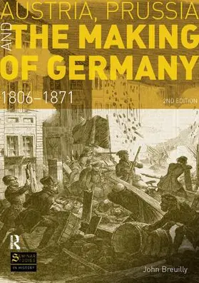Breuilly |  Austria, Prussia and The Making of Germany | Buch |  Sack Fachmedien