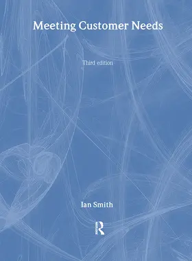 Smith |  Meeting Customer Needs | Buch |  Sack Fachmedien