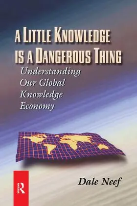 Neef | A Little Knowledge Is a Dangerous Thing | Buch | 978-1-138-43602-2 | sack.de