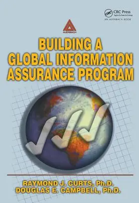 Curts / Campbell | Building A Global Information Assurance Program | Buch | 978-1-138-43700-5 | sack.de