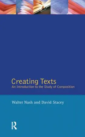 Nash / Stacey | Creating Texts | Buch | 978-1-138-43753-1 | www2.sack.de