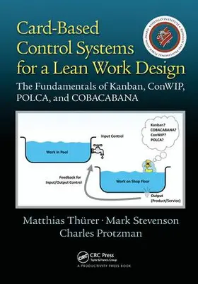 Thurer / Stevenson / Protzman |  Card-Based Control Systems for a Lean Work Design | Buch |  Sack Fachmedien