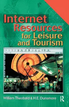 Theobald / Dunsmore | Internet Resources for Leisure and Tourism | Buch | 978-1-138-43920-7 | sack.de