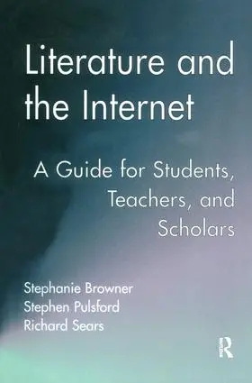 Browner / Pulsford / Sears |  Literature and the Internet | Buch |  Sack Fachmedien