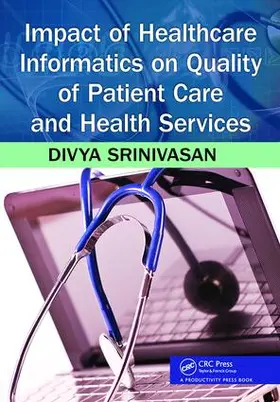 Srinivasan Sridhar | Impact of Healthcare Informatics on Quality of Patient Care and Health Services | Buch | 978-1-138-44033-3 | sack.de