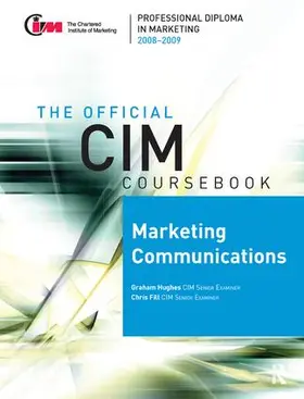 Fill / Hughes | CIM Coursebook 08/09 Marketing Communications | Buch | 978-1-138-44118-7 | sack.de