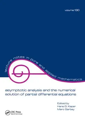 Kaper / Garbey |  Asymptotic Analysis and the Numerical Solution of Partial Differential Equations | Buch |  Sack Fachmedien