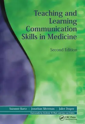 Kurtz / Draper / Silverman |  Teaching and Learning Communication Skills in Medicine | Buch |  Sack Fachmedien