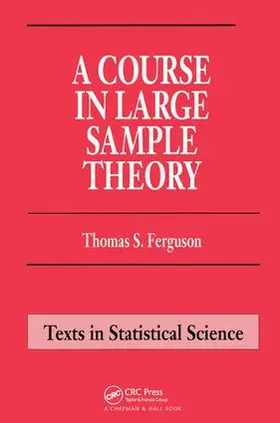 Ferguson |  A Course in Large Sample Theory | Buch |  Sack Fachmedien