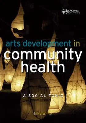 White |  Arts Development in Community Health | Buch |  Sack Fachmedien