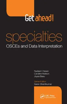Hasan / Watson / Basu |  Get ahead! Specialties: OSCEs and Data Interpretation | Buch |  Sack Fachmedien