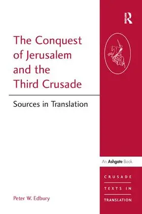 Edbury |  The Conquest of Jerusalem and the Third Crusade | Buch |  Sack Fachmedien
