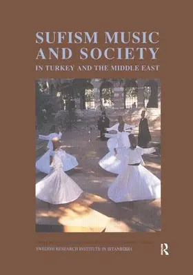 Hammarlund / Olsson / Ozdalga |  Sufism, Music and Society in Turkey and the Middle East | Buch |  Sack Fachmedien