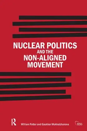 Potter | Nuclear Politics and the Non-Aligned Movement | Buch | 978-1-138-45249-7 | sack.de