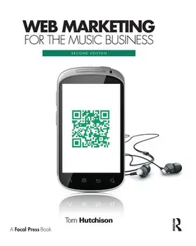 Hutchison | Web Marketing for the Music Business | Buch | 978-1-138-45328-9 | sack.de