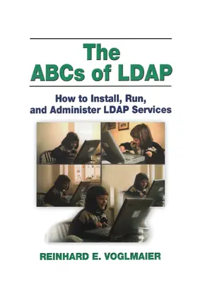 Voglmaier | The ABCs of LDAP | Buch | 978-1-138-45363-0 | sack.de