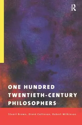 Brown / Collinson / Wilkinson |  One Hundred Twentieth-Century Philosophers | Buch |  Sack Fachmedien