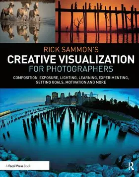 Sammon |  Rick Sammon's Creative Visualization for Photographers | Buch |  Sack Fachmedien