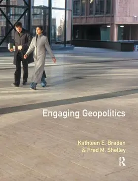 Braden / Shelley | Engaging Geopolitics | Buch | 978-1-138-45870-3 | www2.sack.de