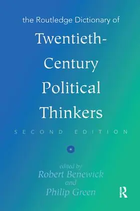 Benewick / Green |  The Routledge Dictionary of Twentieth-Century Political Thinkers | Buch |  Sack Fachmedien