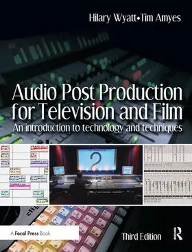 Wyatt |  Audio Post Production for Television and Film | Buch |  Sack Fachmedien