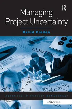 Cleden |  Managing Project Uncertainty | Buch |  Sack Fachmedien