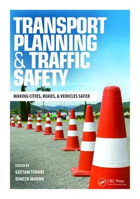 Tiwari / Mohan / Agrawal |  Transport Planning and Traffic Safety | Buch |  Sack Fachmedien