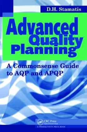 Stamatis |  Advanced Quality Planning | Buch |  Sack Fachmedien