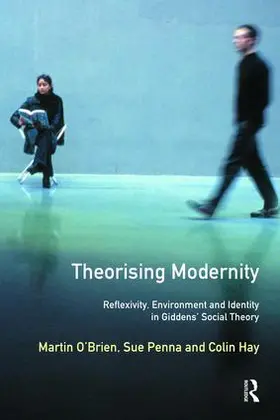 O'Brien / Penna / Hay |  Theorising Modernity | Buch |  Sack Fachmedien