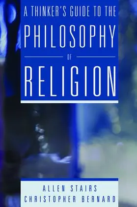 Stairs / Bernard |  A Thinker's Guide to the Philosophy of Religion | Buch |  Sack Fachmedien