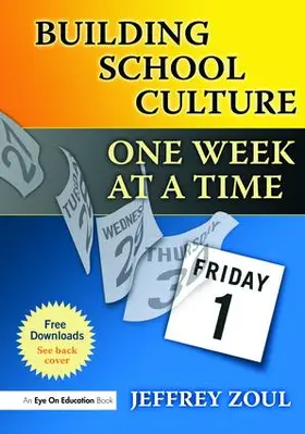 Zoul |  Building School Culture One Week at a Time | Buch |  Sack Fachmedien
