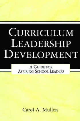 Mullen |  Curriculum Leadership Development | Buch |  Sack Fachmedien