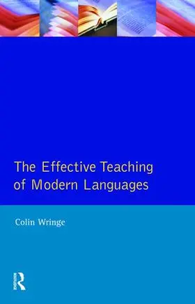 Wringe | Effective Teaching of Modern Languages | Buch | 978-1-138-46635-7 | sack.de