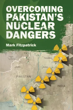Fitzpatrick |  Overcoming Pakistan's Nuclear Dangers | Buch |  Sack Fachmedien