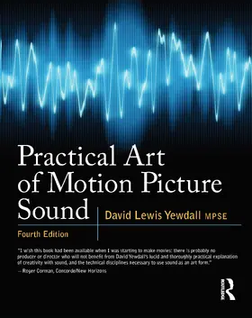Yewdall | Practical Art of Motion Picture Sound | Buch | 978-1-138-46885-6 | sack.de