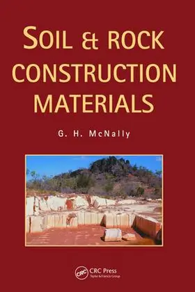 McNally | Soil and Rock Construction Materials | Buch | 978-1-138-47041-5 | www2.sack.de