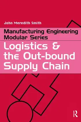 Meredith Smith |  Logistics and the Out-bound Supply Chain | Buch |  Sack Fachmedien