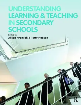Hramiak / Hudson | Understanding Learning and Teaching in Secondary Schools | Buch | 978-1-138-47209-9 | sack.de