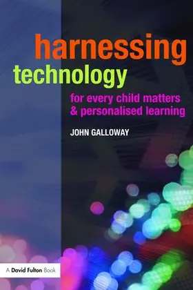 Galloway | Harnessing Technology for Every Child Matters and Personalised Learning | Buch | 978-1-138-47238-9 | www2.sack.de