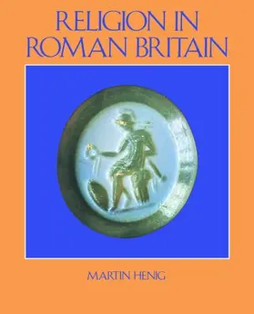 Henig |  Religion in Roman Britain | Buch |  Sack Fachmedien