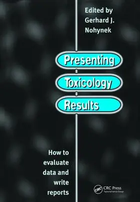 Nohynek |  Presenting Toxicology Results | Buch |  Sack Fachmedien