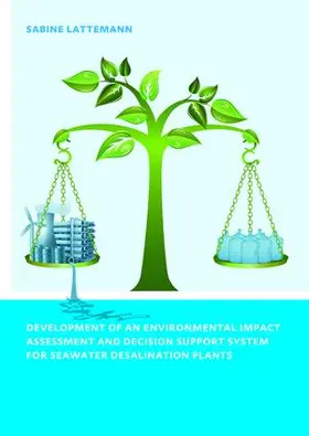 Latteman | Development of an Environmental Impact Assessment and Decision Support System for Seawater Desalination Plants | Buch | 978-1-138-47463-5 | sack.de