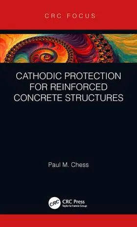 Chess | Cathodic Protection for Reinforced Concrete Structures | Buch | 978-1-138-47727-8 | www2.sack.de