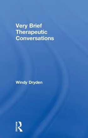Dryden | Very Brief Therapeutic Conversations | Buch | 978-1-138-47733-9 | www2.sack.de