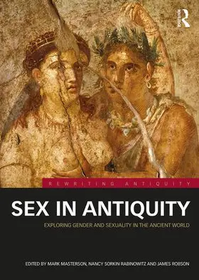 Masterson / Rabinowitz / Robson |  Sex in Antiquity | Buch |  Sack Fachmedien