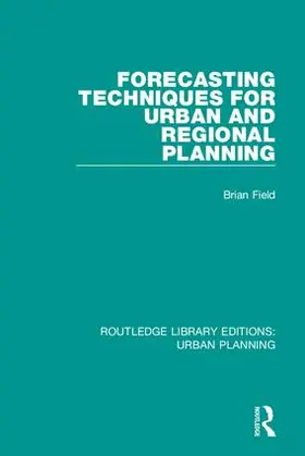 Field / Macgregor |  Forecasting Techniques for Urban and Regional Planning | Buch |  Sack Fachmedien